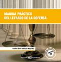 Manual práctico del letrado de la defensa