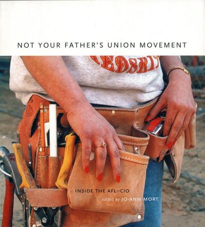 Not Your Father’s Union Movement