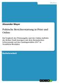 Politische Berichterstattung in Print und Online