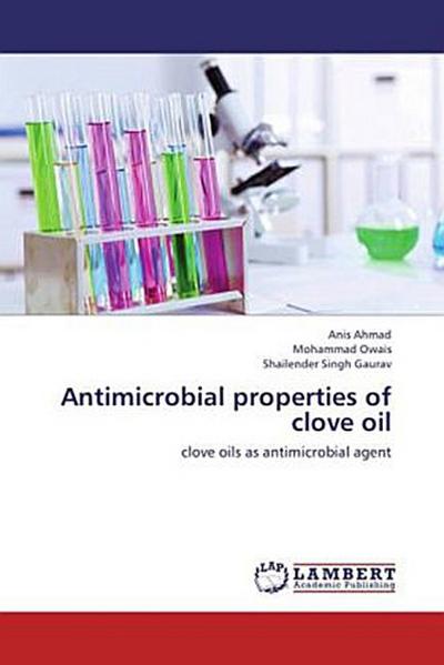 Antimicrobial properties of clove oil