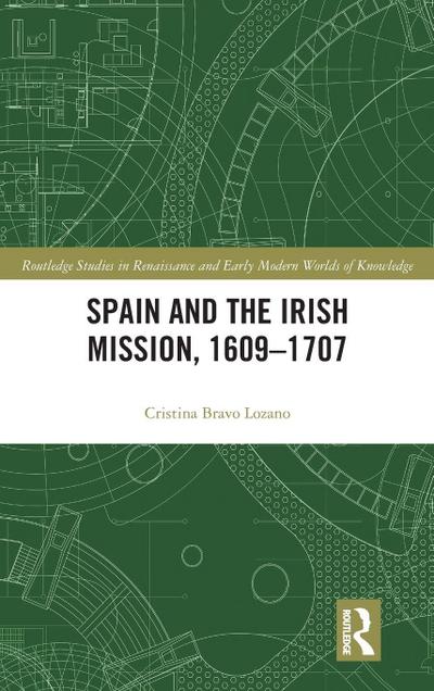 Spain and the Irish Mission, 1609-1707