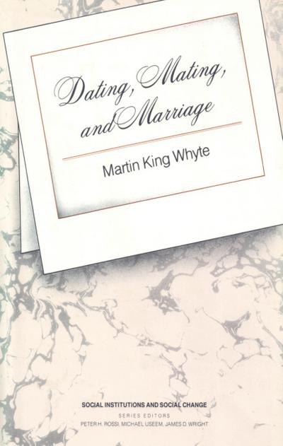 Dating, Mating, and Marriage