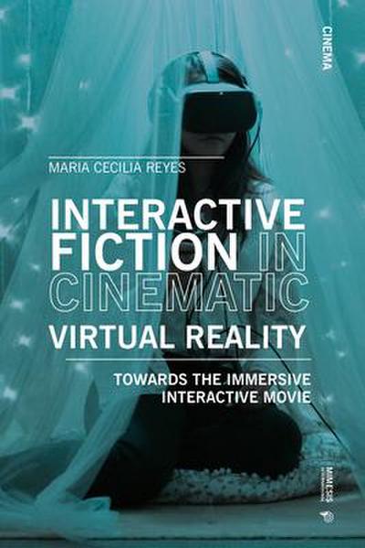 Interactive Fiction in Cinematic Virtual Reality