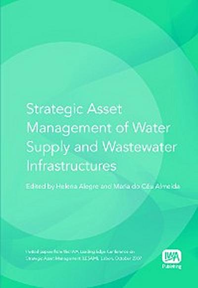 Strategic Asset Management of Water Supply and Wastewater Infrastructures