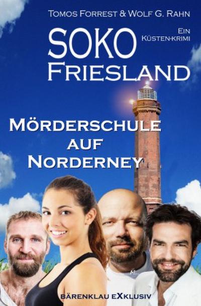 SOKO FRIESLAND - Mörderschule auf Norderney - Ein Küsten-Krimi