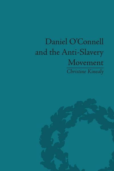 Daniel O’Connell and the Anti-Slavery Movement