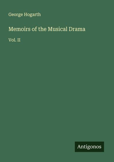 Memoirs of the Musical Drama