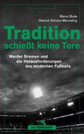 Tradition schießt keine Tore