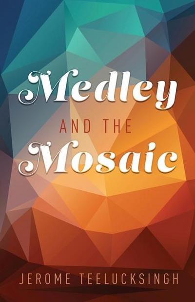 Medley and the Mosaic