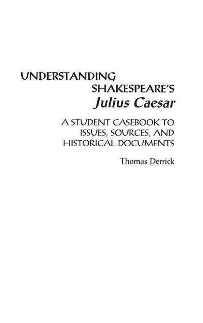 Understanding Shakespeare’s Julius Caesar