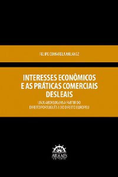 Interesses econômicos e as práticas comerciais desleais