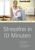 Stressfrei in 10 Minuten