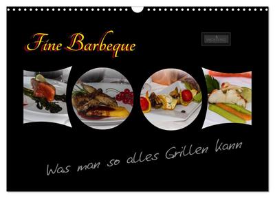 Fine Barbeque - Was man so alles Grillen kann (Wandkalender 2025 DIN A3 quer), CALVENDO Monatskalender
