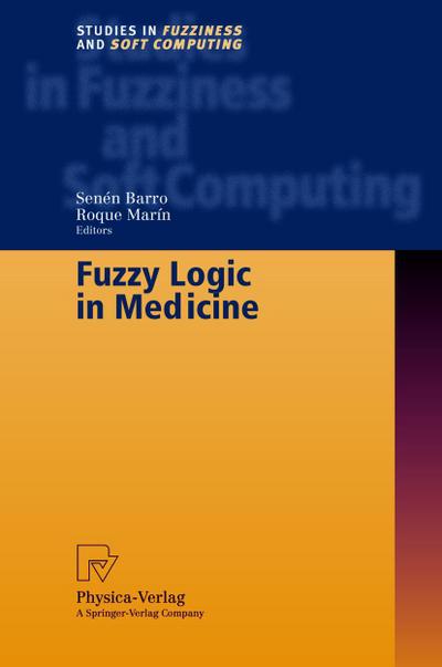 Fuzzy Logic in Medicine