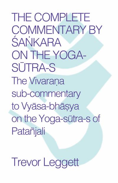 The Complete Commentary by Śaṅkara on the Yoga Sūtra-s