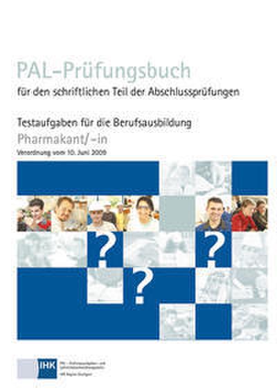 Pharmakant/-in - PAL-Prüfungsbuch für den schriftlichen Teil der Abschlussprüfungen