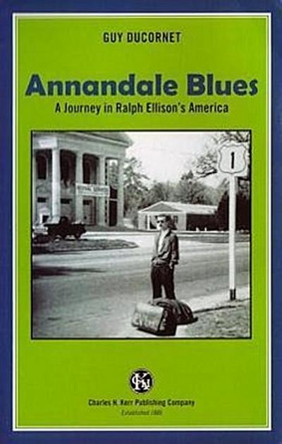 Annandale Blues: A Journey in Ralph Ellison’s America
