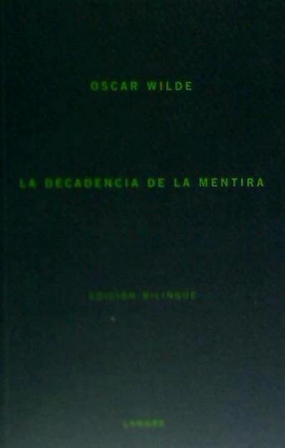 Wilde, O: Decadencia de la mentira = The decay of lying