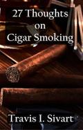 27 Thoughts on Cigar Smoking