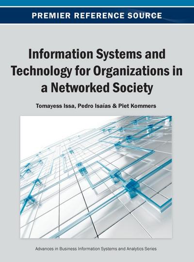 Information Systems and Technology for Organizations in a Networked Society