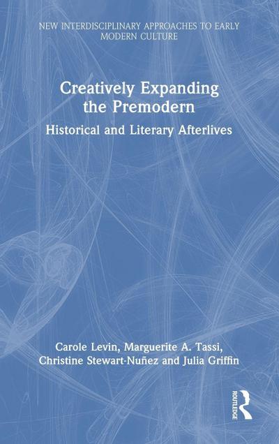 Creatively Expanding the Premodern