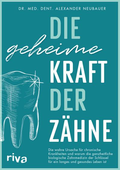 Die geheime Kraft der Zähne