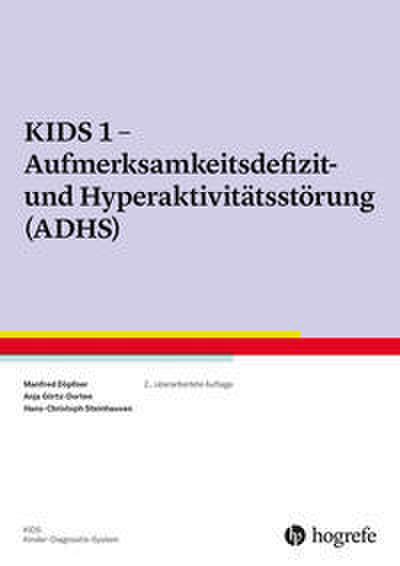 KIDS 1 - Aufmerksamkeitsdefizit-/Hyperaktivitätsstörung (ADHS)