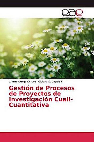 Gestión de Procesos de Proyectos de Investigación Cuali-Cuantitativa