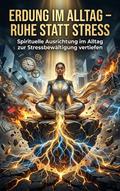Erdung im Alltag – Ruhe statt Stress