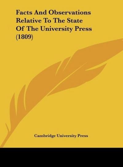 Facts And Observations Relative To The State Of The University Press (1809)