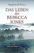 Das Leben der Rebecca Jones: Roman