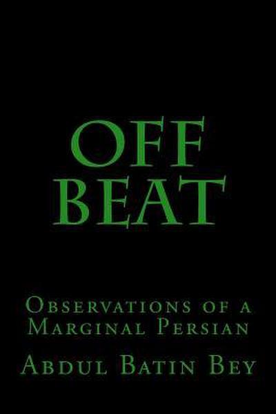Off Beat: Observations of a Marginal Persian
