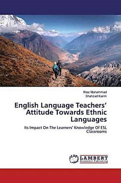 English Language Teachers’ Attitude Towards Ethnic Languages