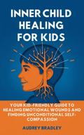 Inner Child Healing for Kids