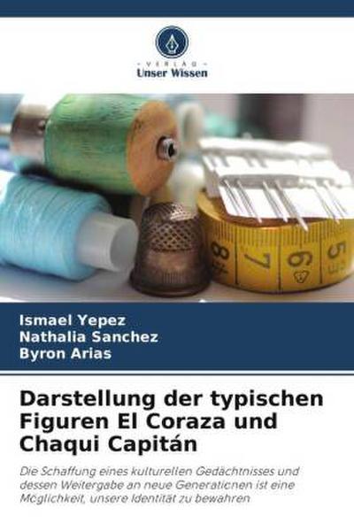 Darstellung der typischen Figuren El Coraza und Chaqui Capitán