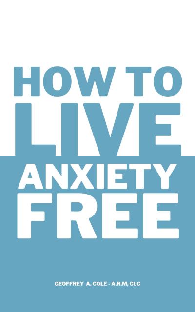 How to Live Anxiety Free