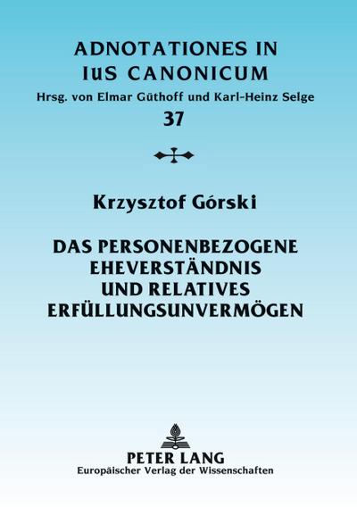 Das personenbezogene Eheverständnis und relatives Erfüllungsunvermögen