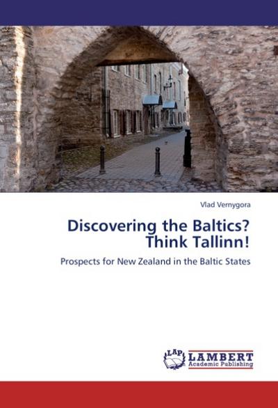 Discovering the Baltics? Think Tallinn! - Vlad Vernygora