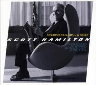 Scott Hamilton-Swedish Ballads...& More