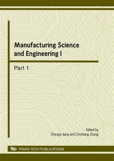 Manufacturing Science and Engineering I