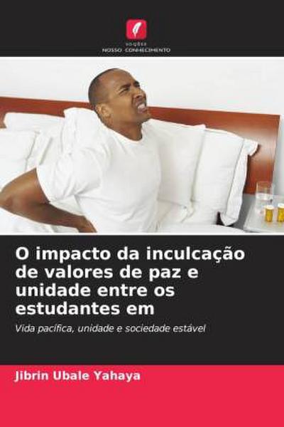 O impacto da inculcação de valores de paz e unidade entre os estudantes em