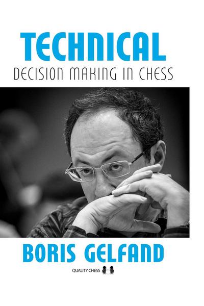 Technical Decision Making in Chess, 2nd Edition