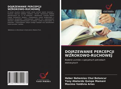 DOJRZEWANIE PERCEPCJI WZROKOWO-RUCHOWEJ