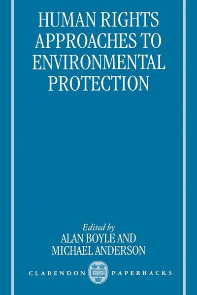 Human Rights Approaches to Environmenttal Protection