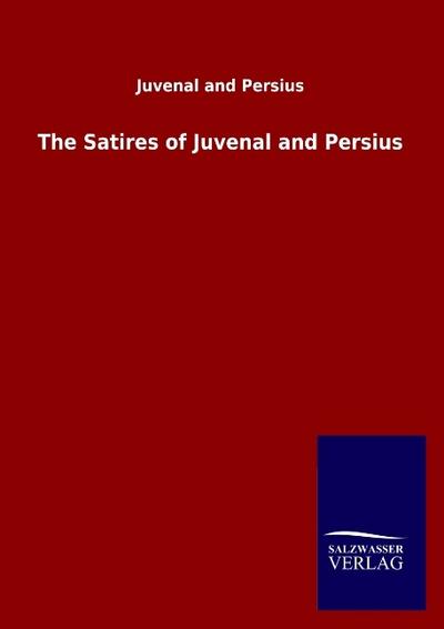 The Satires of Juvenal and Persius