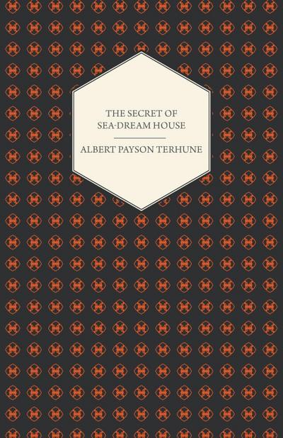 The Secret of Sea-Dream House - A Novel