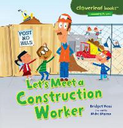 Let’s Meet a Construction Worker