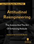 Attitudinal Reengineerig: The Science and the Art of Enhancing Attitude