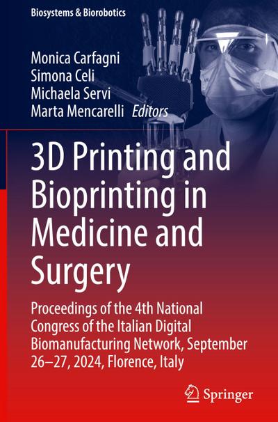 3D Printing and Bioprinting in Medicine and Surgery