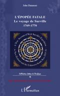 L’epopee fatale - le voyage de surville - 1769-1770
